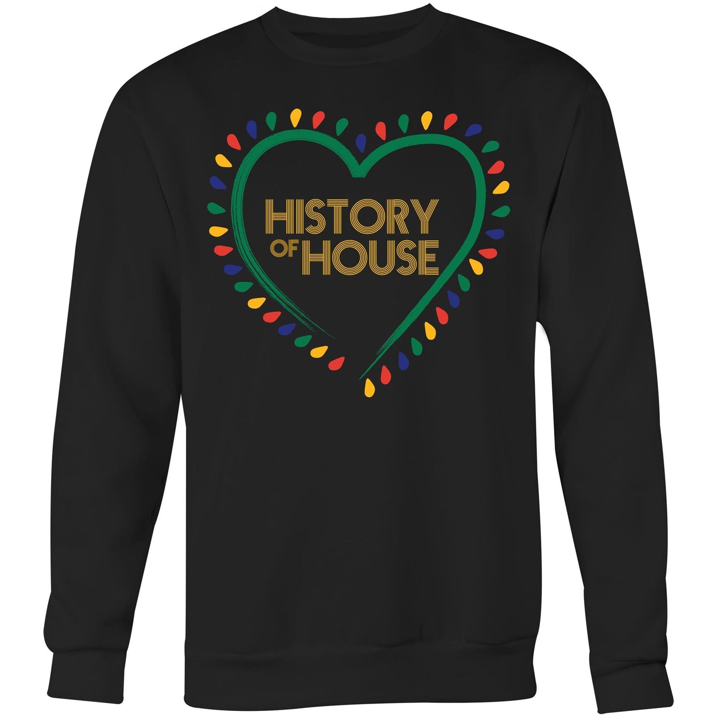 History Of House (AS Colour United) - Crew Sweatshirt